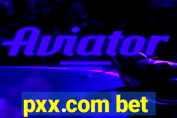 pxx.com bet